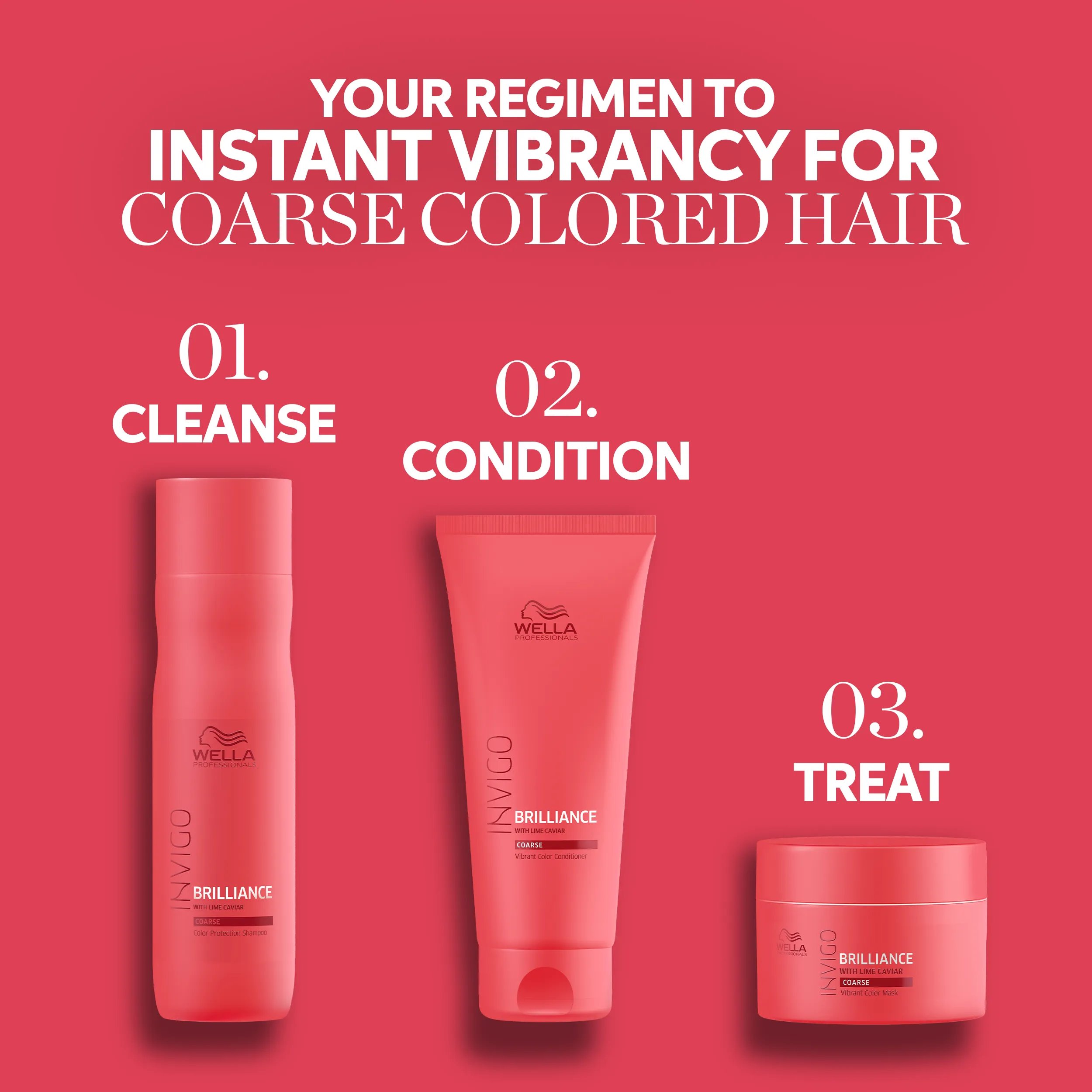 Text saying 'your regimen to instant vibrancy for coarse colored hair'. Packshots of the 3 Invigo Brilliance products are included in 3 steps: step 1 - cleanse with Invigo Brilliance shampoo. Step 2 - condition with the conditioner. Step 3 - treat with the hair mask.