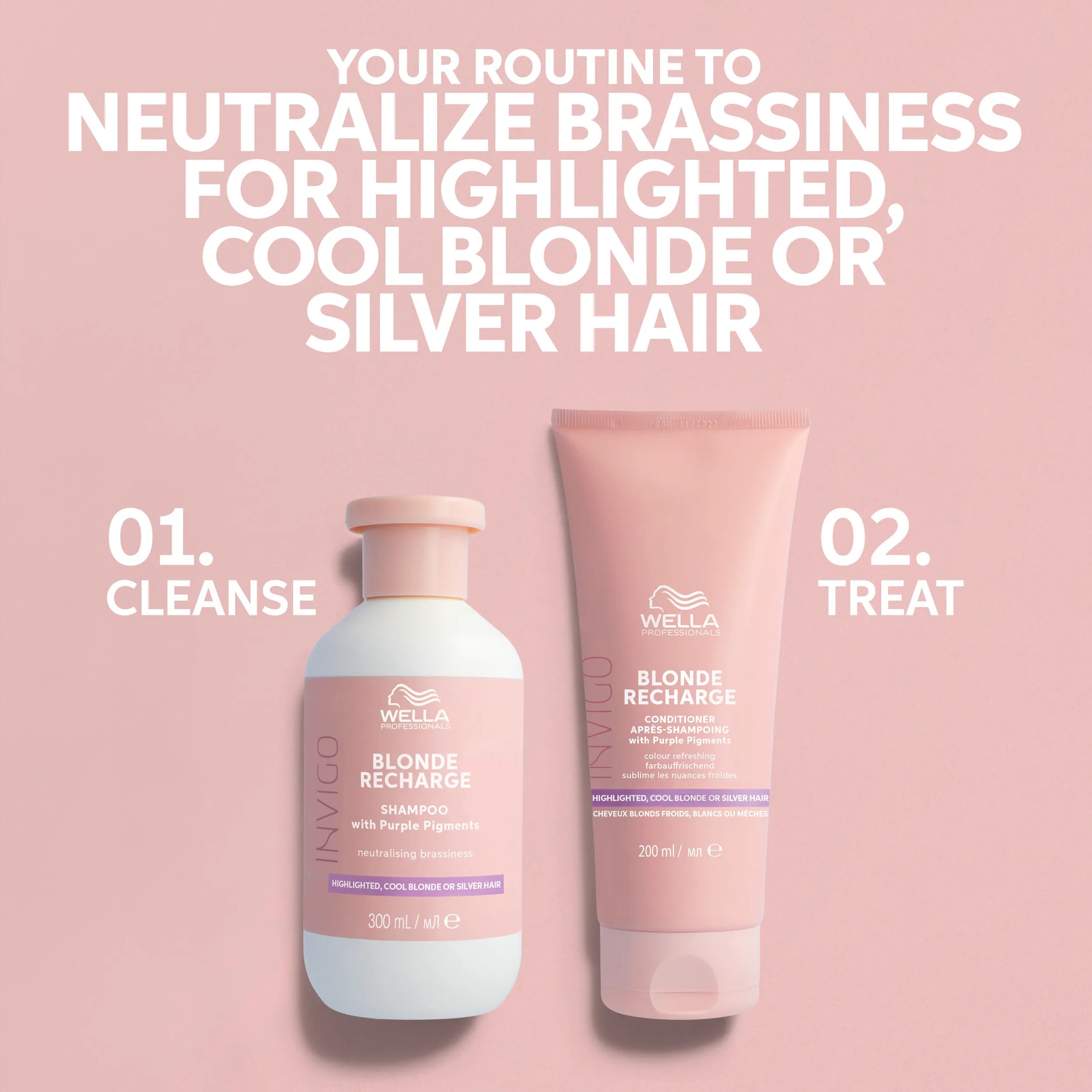 Text saying 'Your routine to neutralize brassiness fro highlighted, cool blonde or silver hair'. Packshots of the 2 Invigo Blonde recharge products are included in 2 steps: step 1 - cleanse with Invigo Blonde recharge shampoo. Step 2 - condition with the conditioner. 