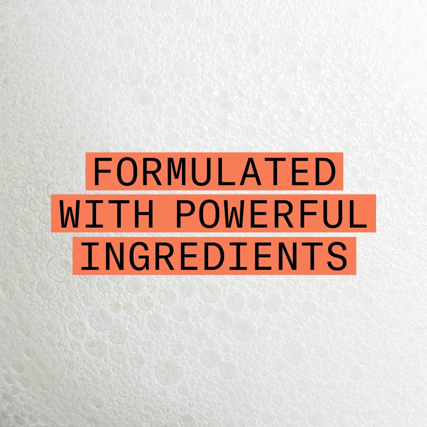 formulated with powerful ingredients