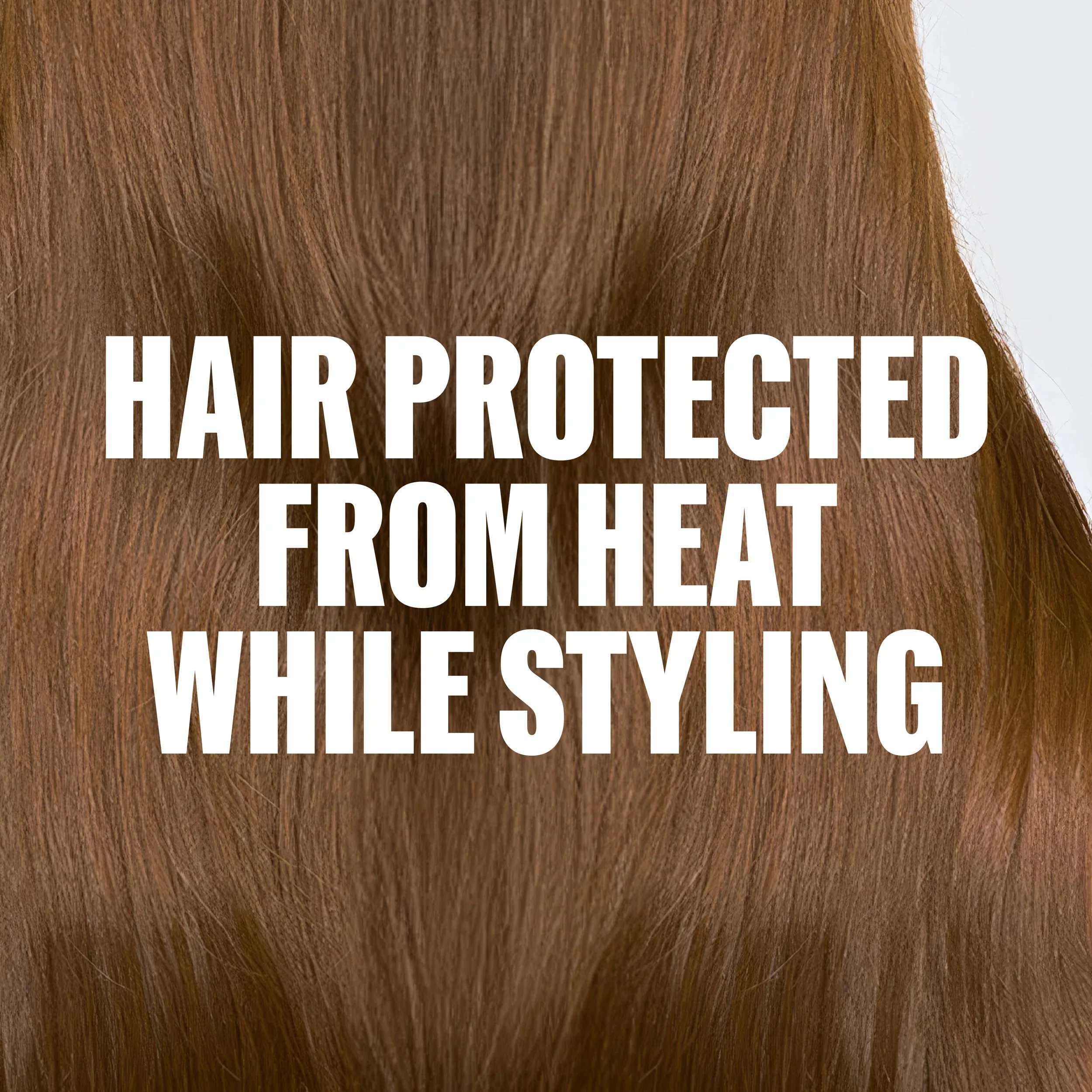 Smooth, glossy light brown hair with text overlay stating "Hair Protected from heat while styling" 