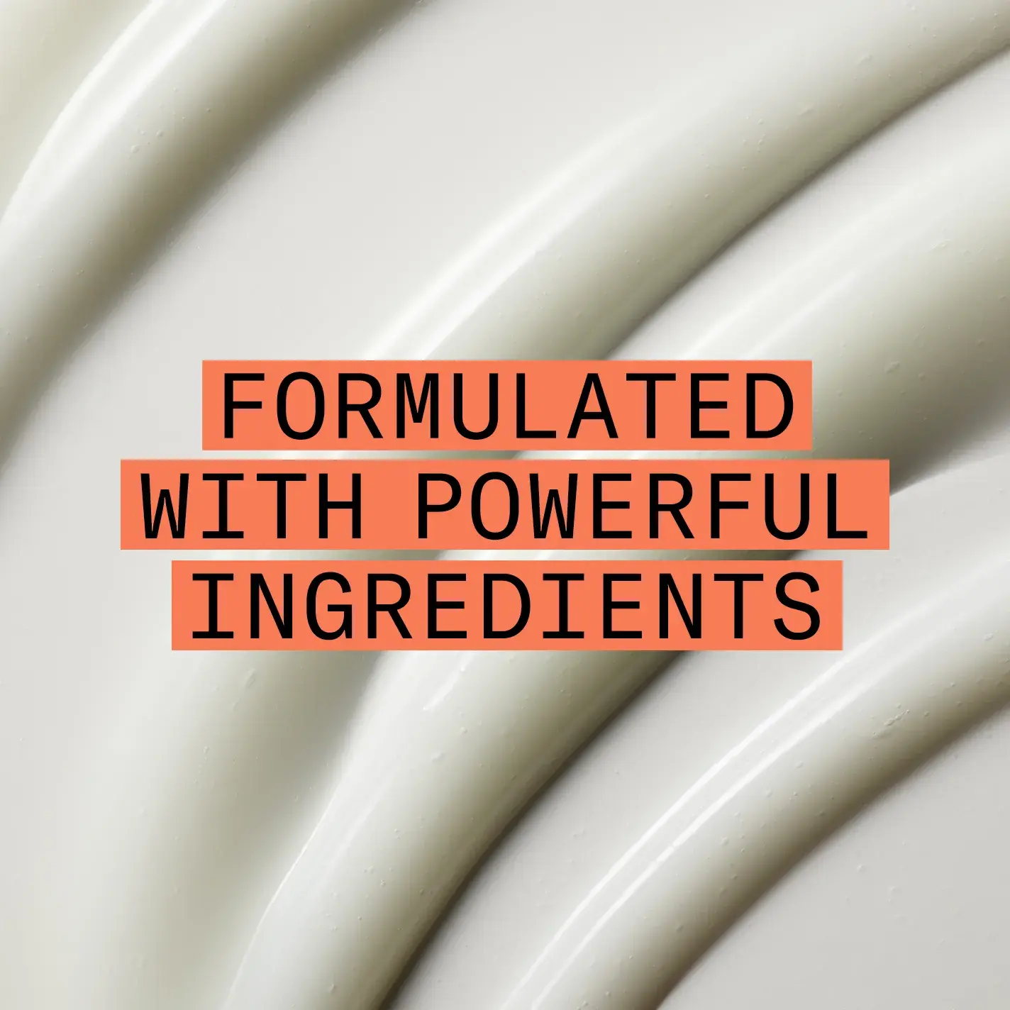 formulated with powerful ingredients