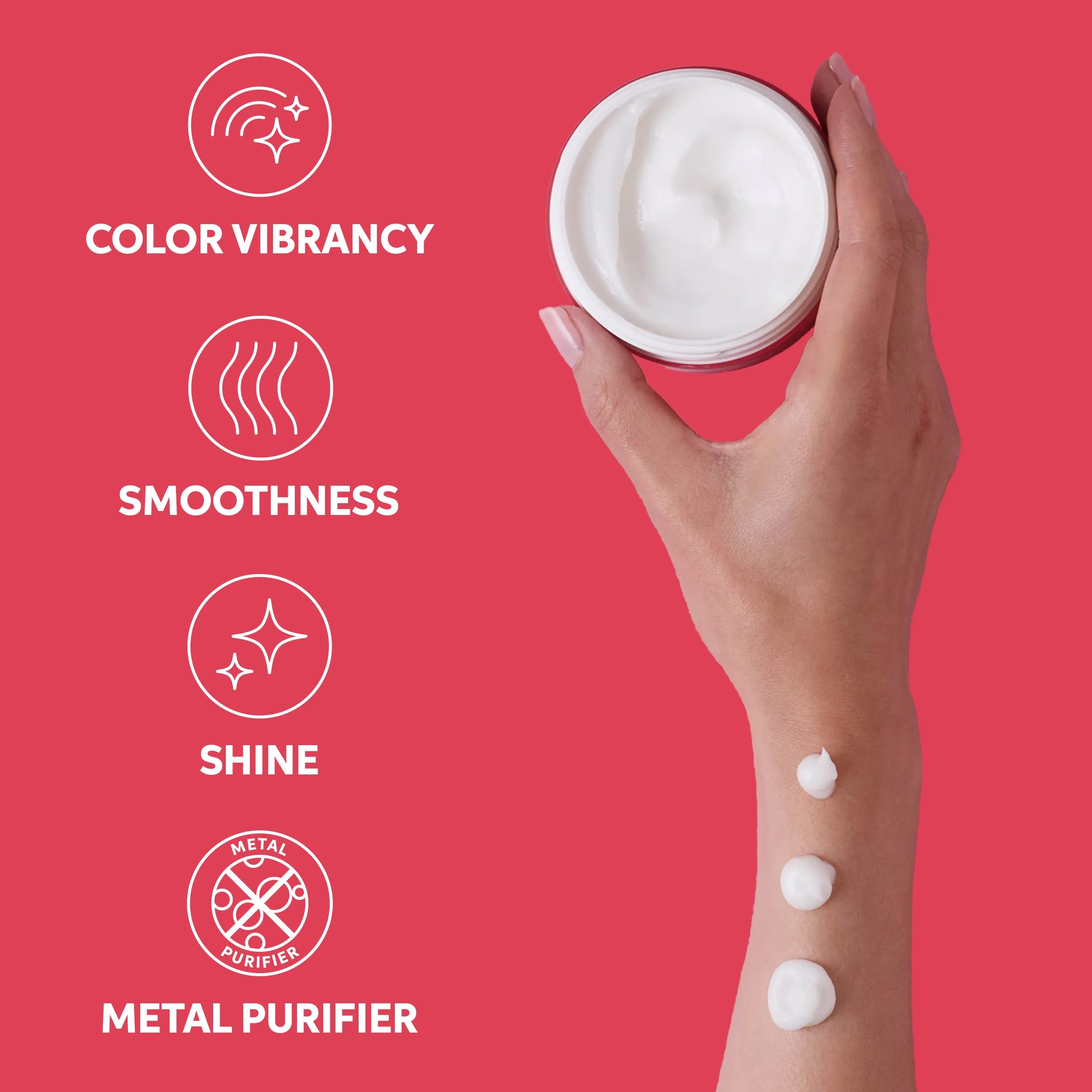 Photograph of a woman's arm holding a tub of hair product, and blobs of hair product up her arm, beside text which says 'color vibrancy, smoothness, shine & metal purifier'.