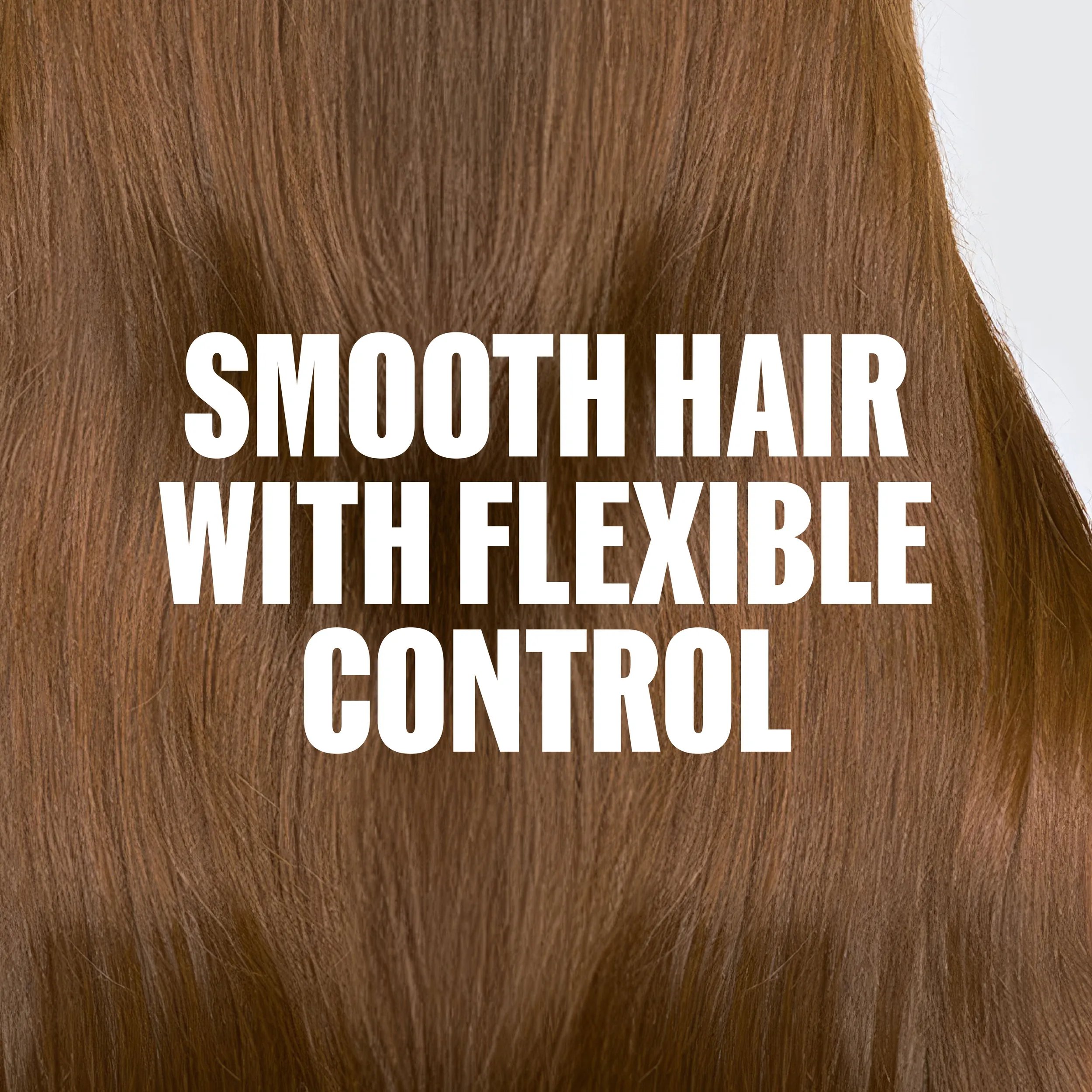 Smooth, glossy light brown hair with text overlay stating “Smooth hair with flexible control"