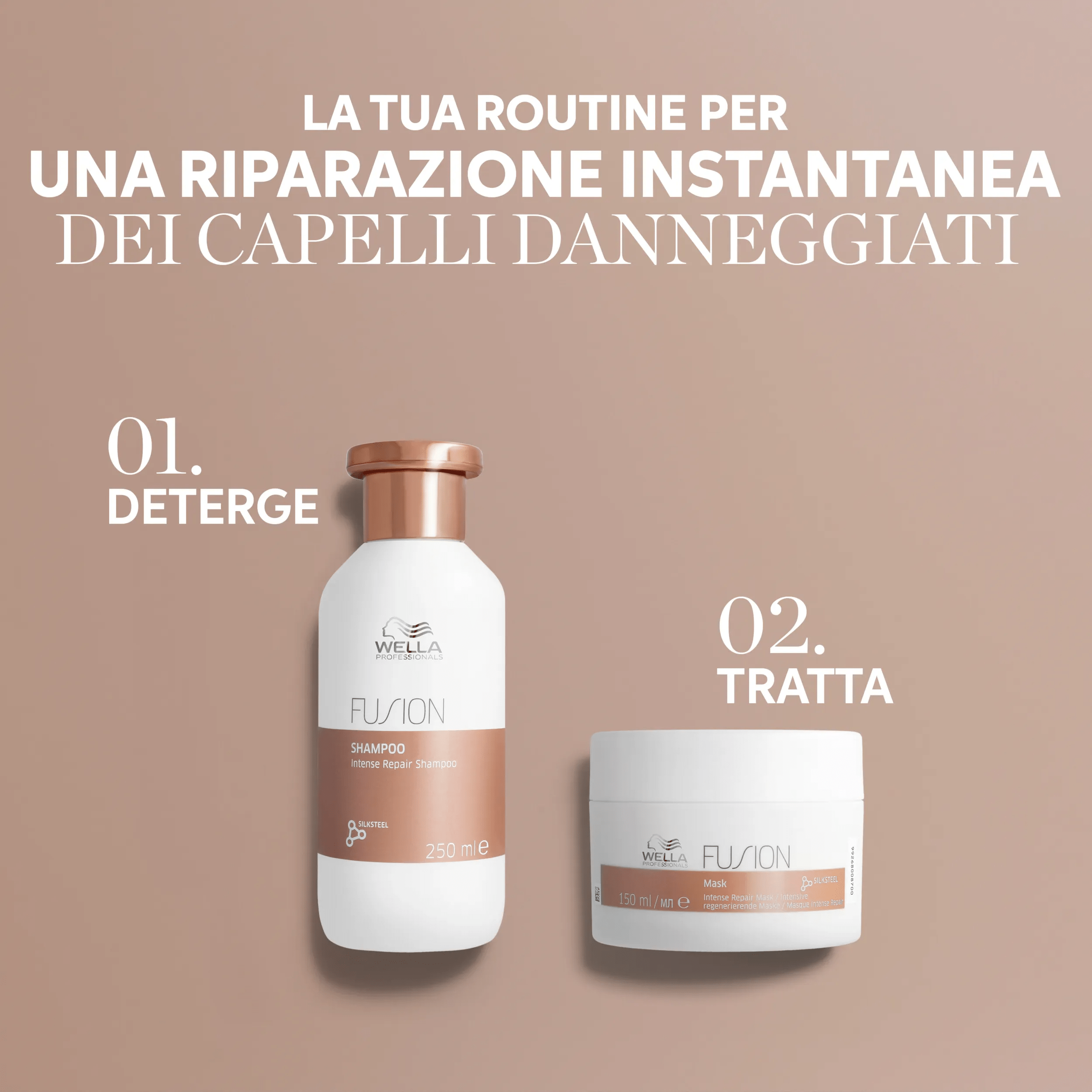 Testo che dice 'la tua routine per favorire la riparazione istantanea dei capelli danneggiati'.  Packshot dei 3 prodotti Fusion che sono inclusi nei 3 passaggi:                                            fase 1 - detergere con Fusion Shampoo. fase 2 - disciplinare con Fusion Conditioner.                                          fase 3 - trattare con Fusion Hair Mask.